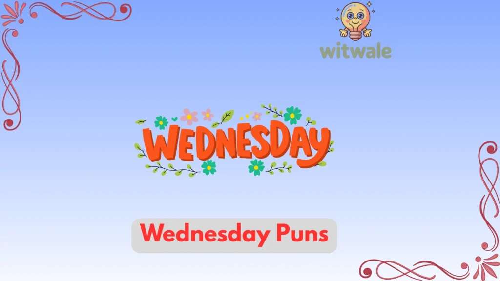 Wednesday Puns
