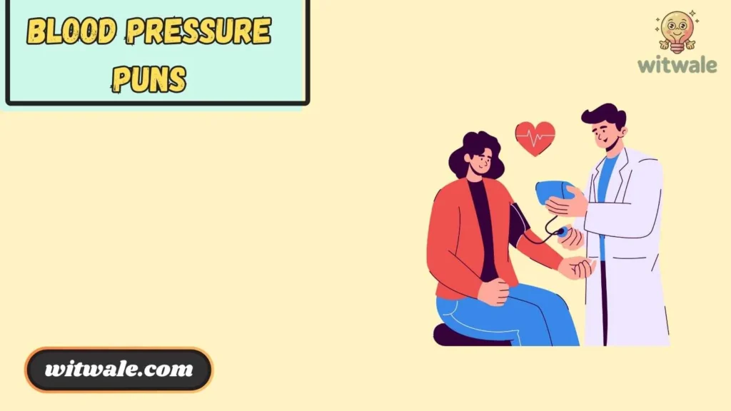 Blood Pressure Puns