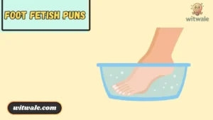 Foot Fetish Puns
