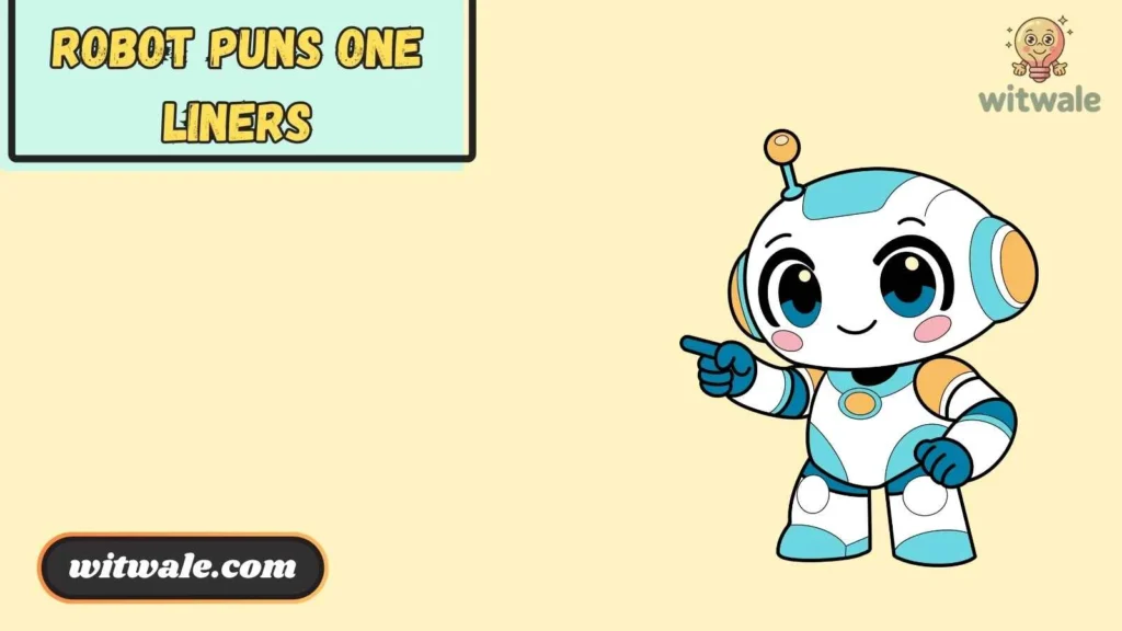 Robot Puns One Liners