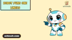 Robot Puns One Liners