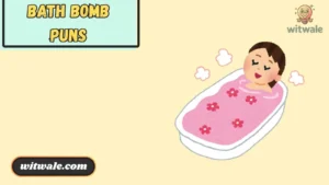Bath bomb puns