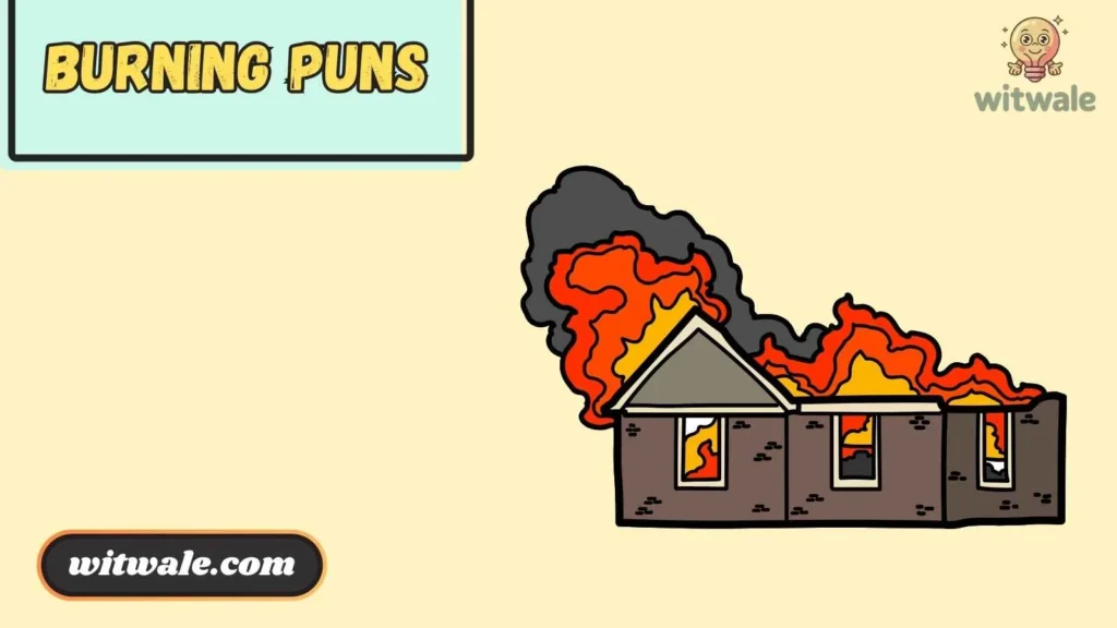 Burning Puns