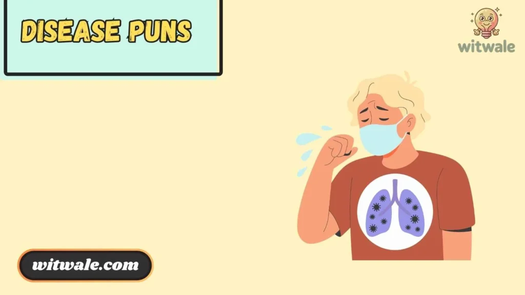 Disease Puns