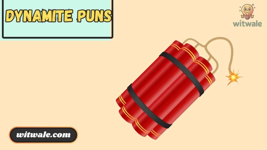 Dynamite puns