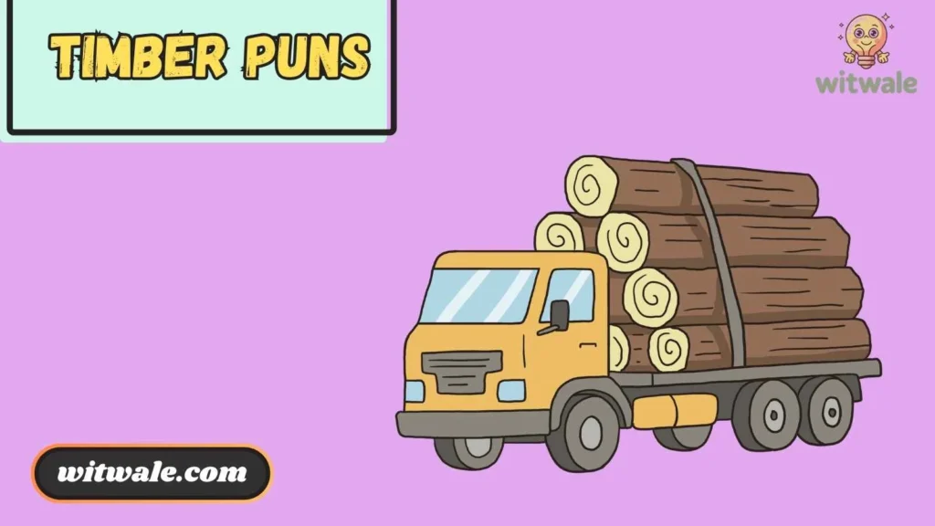 Timber Puns