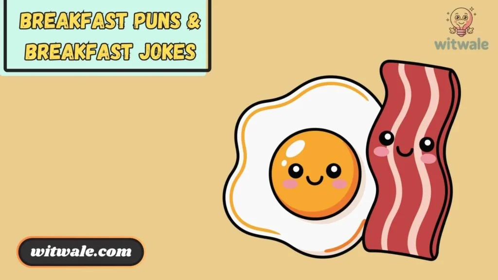 Breakfast Puns & Breakfast Jokes