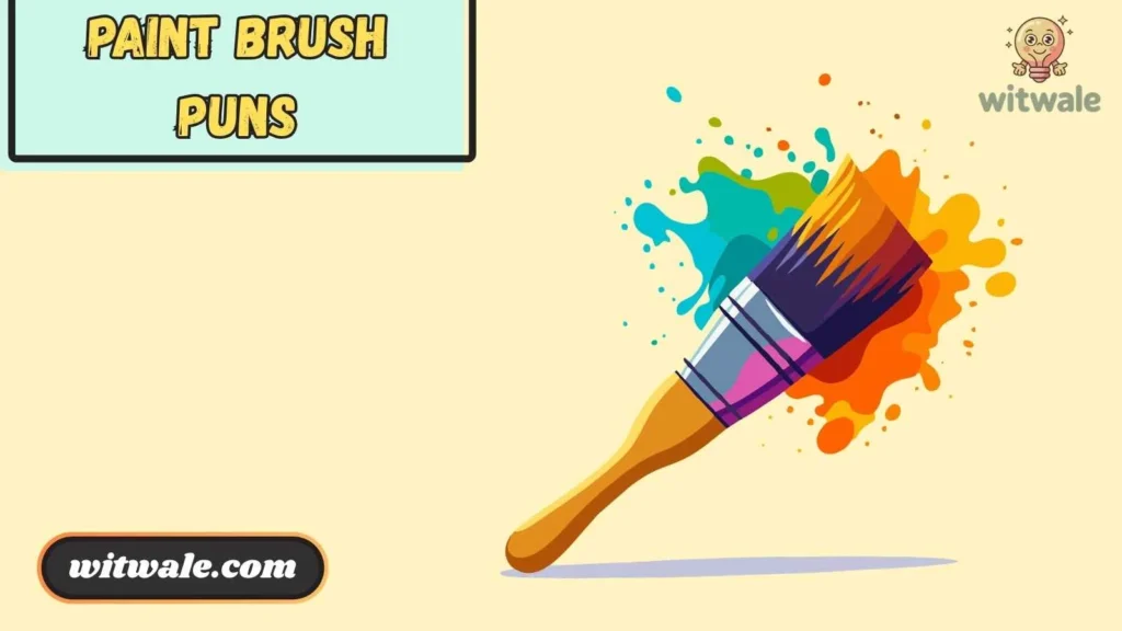 Paint Brush Puns