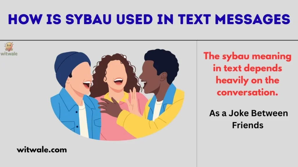 How Is SYBAU Used in Text Messages