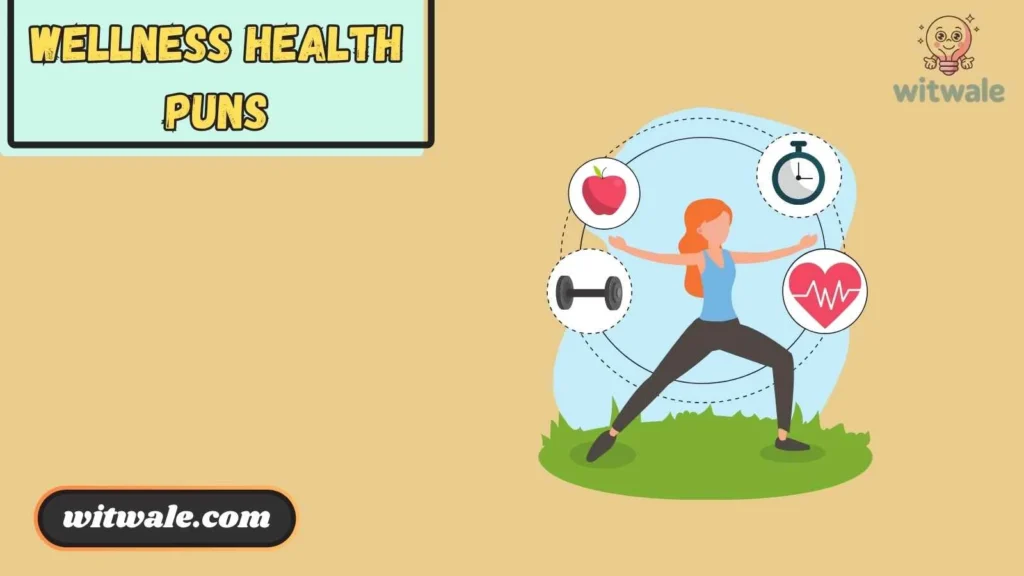 Wellness Health Puns