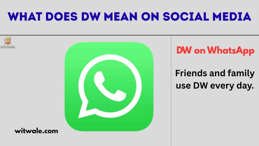 What Does DW Mean on Social Media