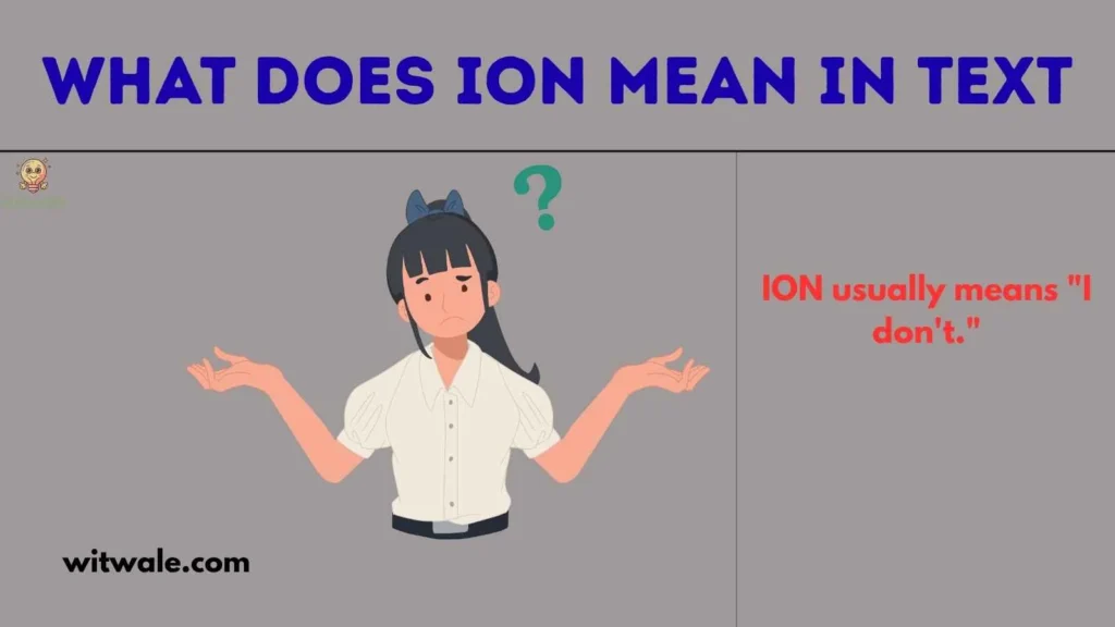 What Does ION Mean in Text