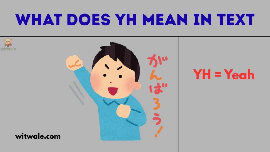 What Does YH Mean in Text