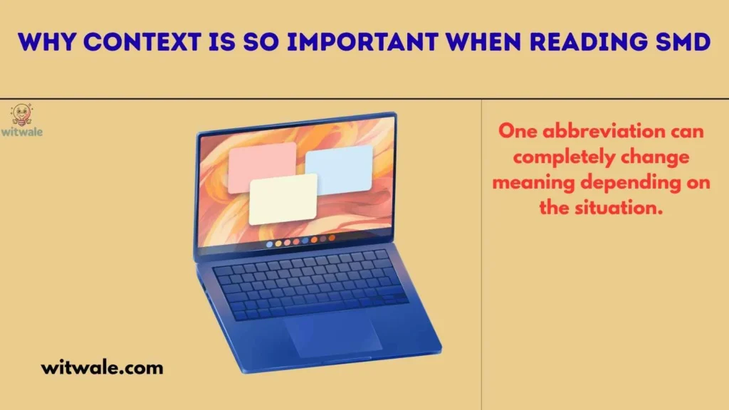 Why Context Is So Important When Reading SMD