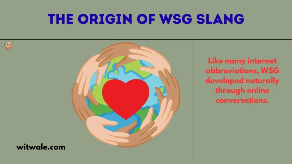 The Origin of WSG Slang