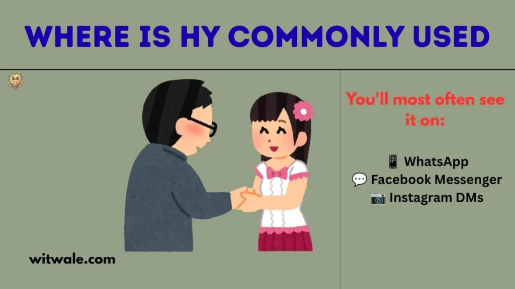 Where Is HY Commonly Used