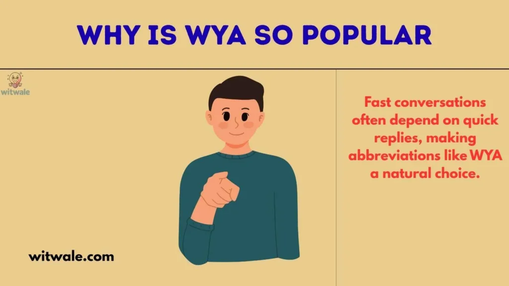 Why Is WYA So Popular