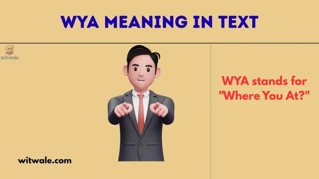 WYA Meaning in Text
